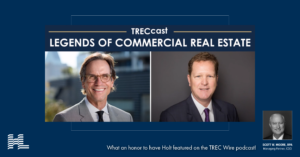 TREC Wire Legends of Commercial Real Estate: Holt Lunsford, Holt Lunsford Commercial