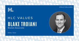 HLC Values Blake Troiani, Market Associate