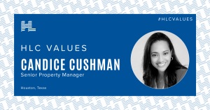 HLC Values Candice Cushman, Senior Property Manager