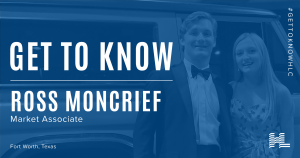 Get to Know Ross Moncrief, Market Associate