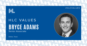 HLC Values Bryce Adams, Senior Associate