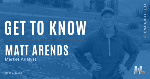 Get to Know Matt Arends, Market Analyst
